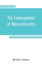 The emancipation of Massachusetts