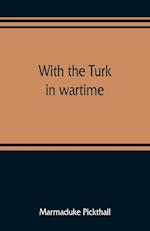 With the Turk in wartime