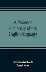 A phonetic dictionary of the English language