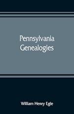 Pennsylvania genealogies; chiefly Scotch-Irish and German