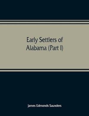 Early settlers of Alabama (Part I)