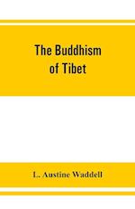 The Buddhism of Tibet