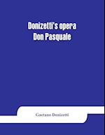 Donizetti's opera Don Pasquale