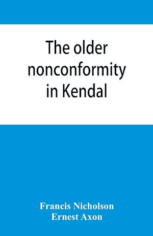The older nonconformity in Kendal