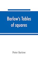 Barlow's tables of squares, cubes, square roots, cube roots, reciprocals of all integer numbers up to 10,000