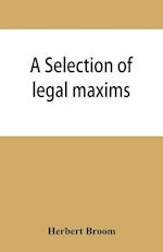 A selection of legal maxims 