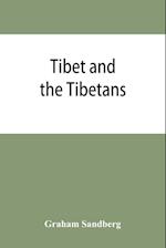 Tibet and the Tibetans