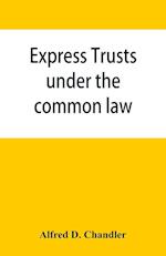 Express trusts under the common law