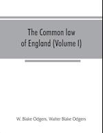 The common law of England (Volume I) 
