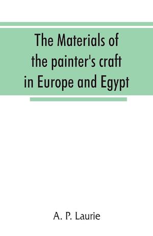 The materials of the painter's craft in Europe and Egypt