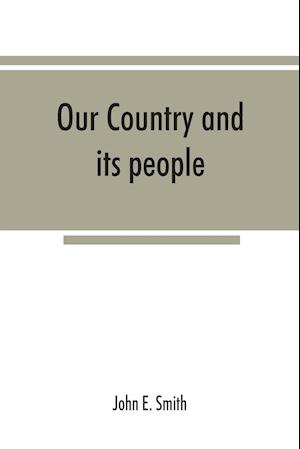 Our country and its people; a descriptive and biographical record of Madison County, New York;