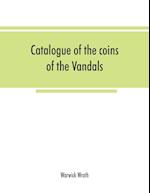 Catalogue of the coins of the Vandals, Ostrogoths and Lombards, and of the empires of Thessalonica, Nicaea and Trebizond in the British museum