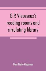 G.P. Vieusseux's reading rooms and circulating library; catalogue of the English books