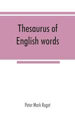 Thesaurus of English words and phrases classified and arranged so as to facilitate the expression of ideas and assist in literary composition