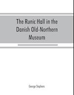 The Runic Hall in the Danish Old-Northern Museum