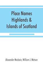 Place names, Highlands & Islands of Scotland