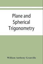 Plane and spherical trigonometry, and Four-place tables of logarithms