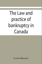 The law and practice of bankruptcy in Canada