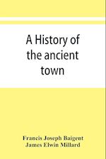 A history of the ancient town and manor of Basingstoke in the county of Southampton; with a brief account of the siege of Basing House, A. D. 1643-1645