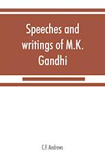 Speeches and writings of M.K. Gandhi