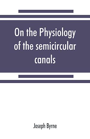 On the physiology of the semicircular canals and their relation to seasickness