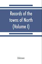 Records of the towns of North and South Hempstead, Long Island, New York [1654-1880] (Volume I)