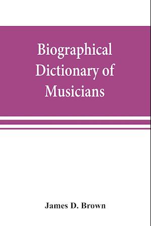 Biographical dictionary of musicians