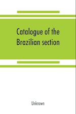 Catalogue of the Brazilian section. Philadelphia International Exhibition, 1876