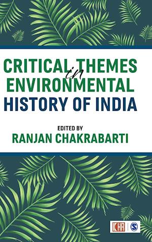 Critical Themes in Environmental History of India