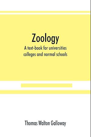 Zoology; a text-book for universities, colleges and normal schools