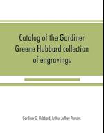 Catalog of the Gardiner Greene Hubbard collection of engravings, presented to the Library of Congress by Mrs. Gardiner Greene Hubbard