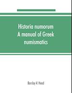 Historia numorum; a manual of Greek numismatics