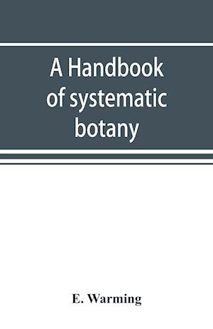 A handbook of systematic botany