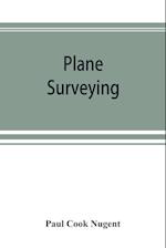 Plane surveying. A text and reference book for the use of students in engineering and for engineers generally