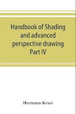 Handbook of shading and advanced perspective drawing