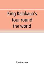 King Kalakaua's tour round the world