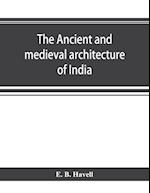 The ancient and medieval architecture of India