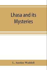 Lhasa and its mysteries