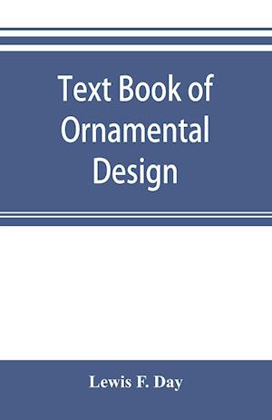 Text book of Ornamental Design