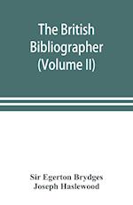 The British bibliographer (Volume II)