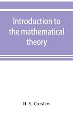 Introduction to the mathematical theory of the conduction of heat in solids