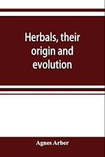 Herbals, their origin and evolution, a chapter in the history of botany, 1470-1670