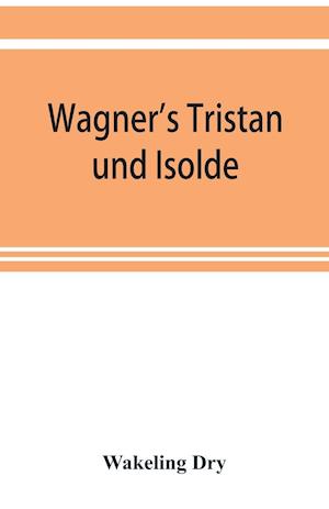 Wagner's Tristan und Isolde