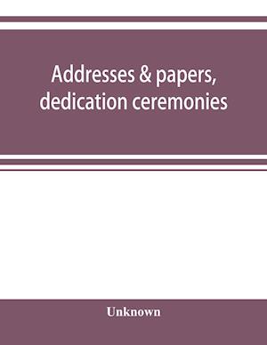 Addresses & papers, dedication ceremonies and Medical conference, Peking Union Medical College