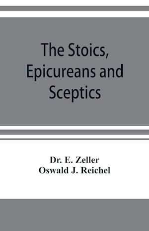 The Stoics, Epicureans and Sceptics