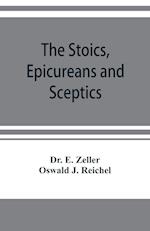 The Stoics, Epicureans and Sceptics