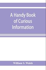 A handy book of curious information