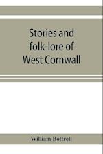 Stories and folk-lore of West Cornwall