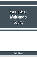 Synopsis of Maitland's Equity