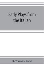 Early plays from the Italian
